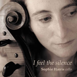 CD cover: I feel the silence, Sophie Harris, cello